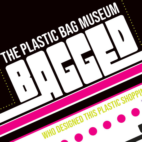 BAGGED: The Plastic Bag Museum